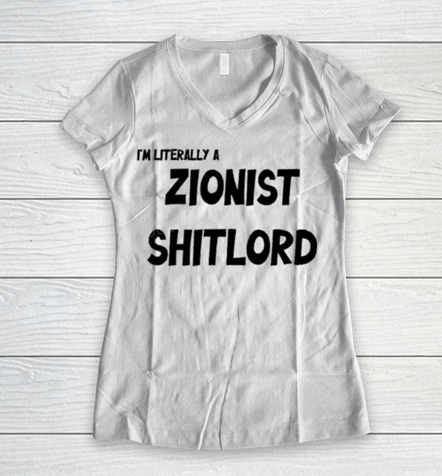 David Miller I’m Literally A Zionist Shitlord Women V-Neck T-Shirt
