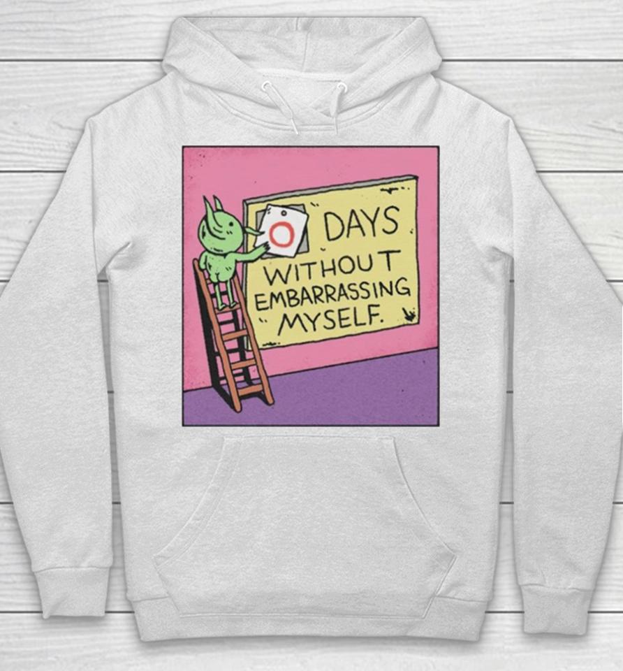 Days Without Embarrassing Myself Hoodie