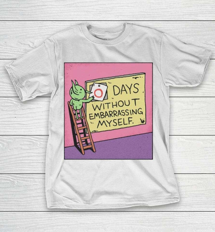 Days Without Embarrassing Myself T-Shirt