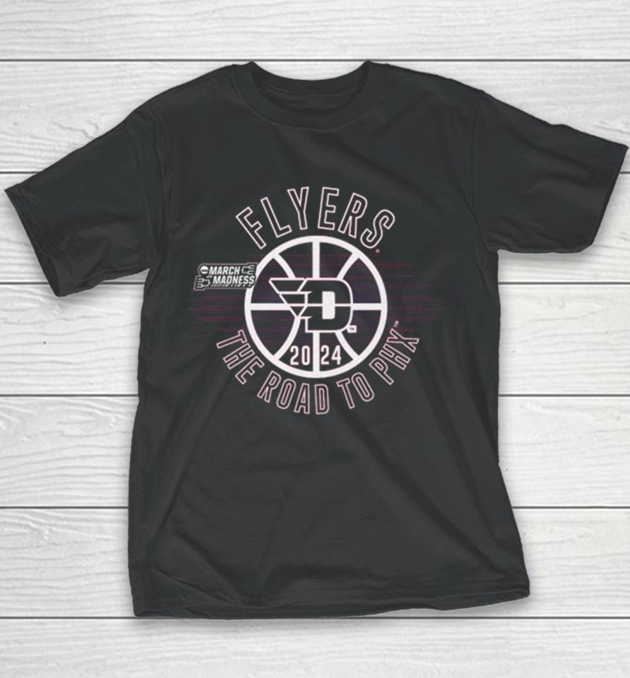 Dayton Flyers 2024 March Madness The Road To Phx Youth T-Shirt