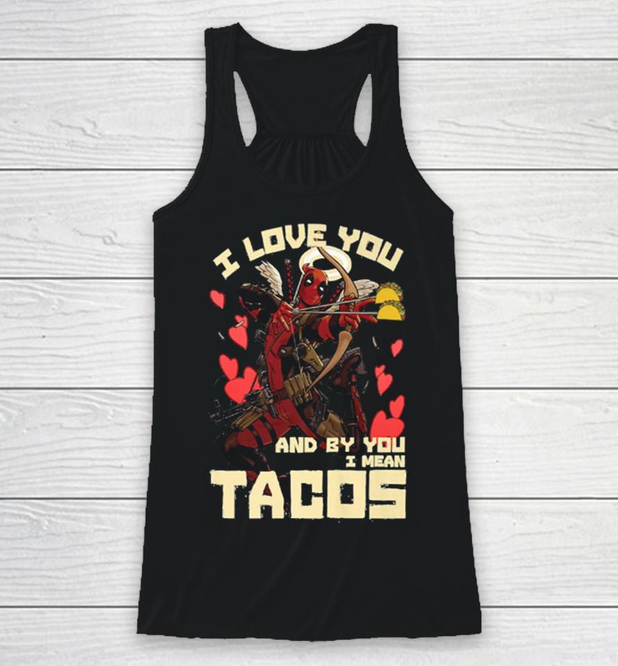 Deadpool’s Cupid Love For Tacos Racerback Tank