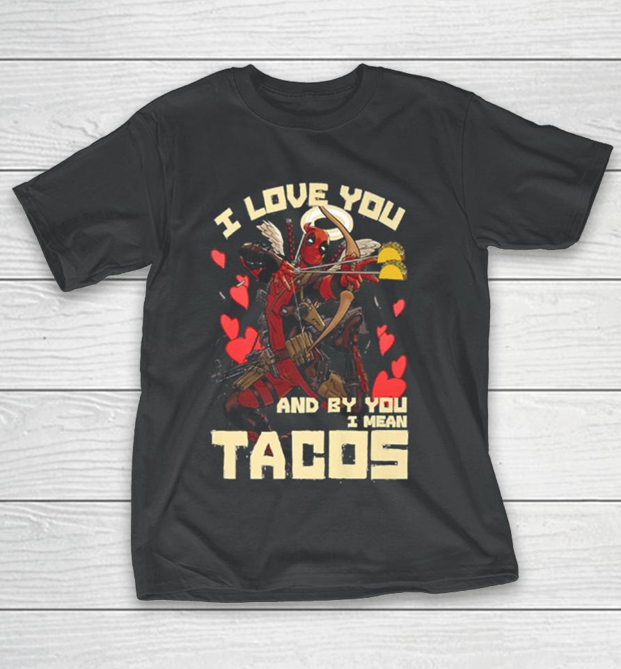 Deadpool’s Cupid Love For Tacos T-Shirt