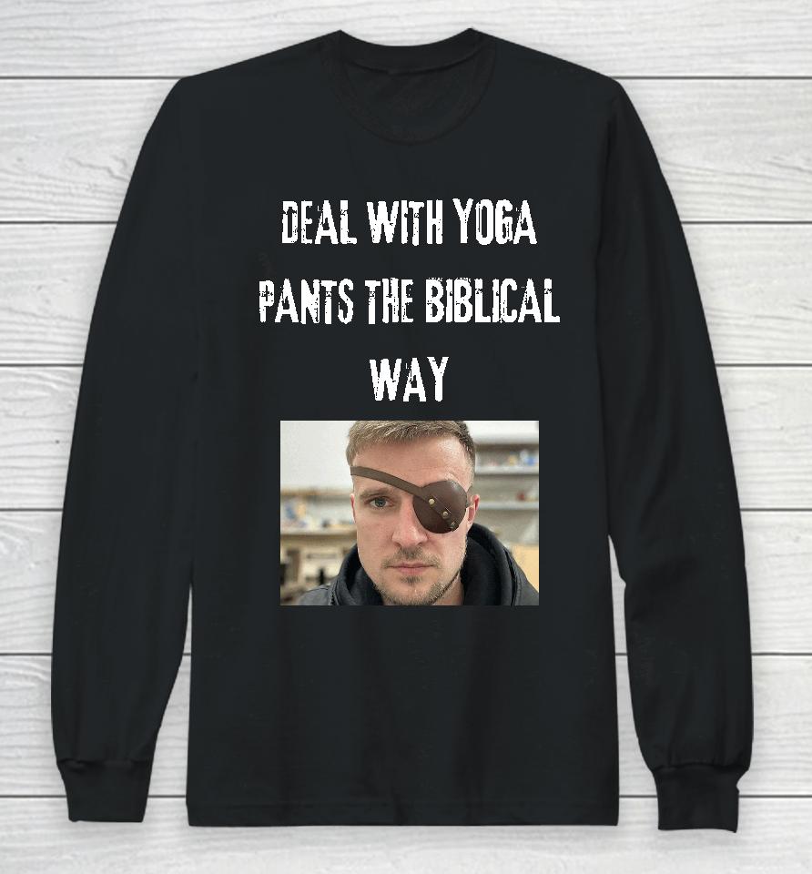 Deal With Yoga Pants The Biblical Way Long Sleeve T-Shirt