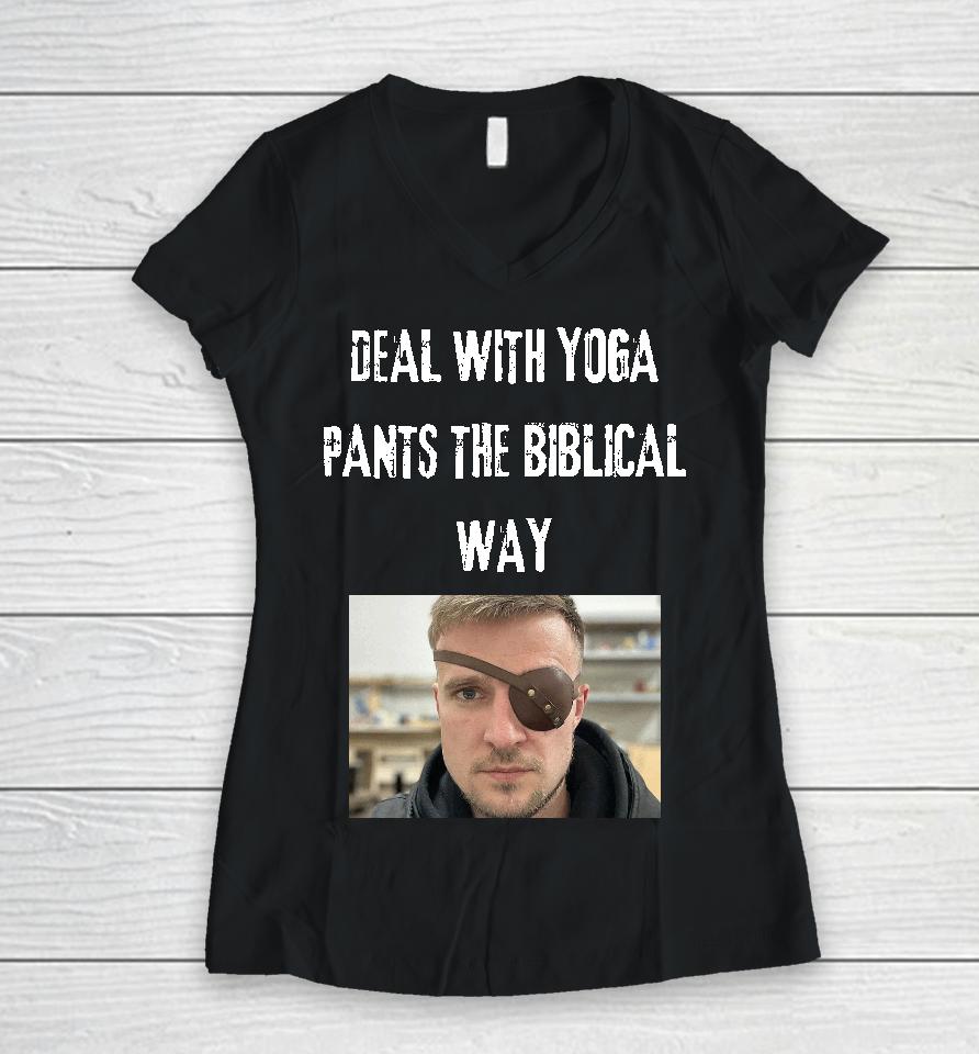 Deal With Yoga Pants The Biblical Way Women V-Neck T-Shirt