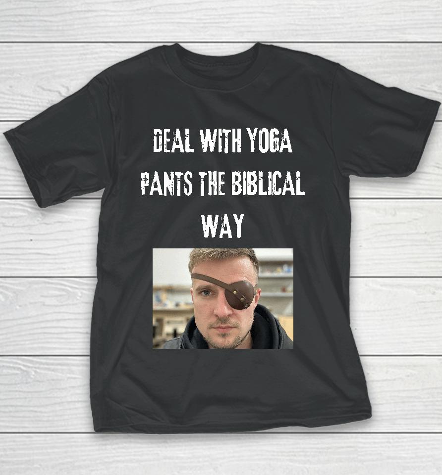 Deal With Yoga Pants The Biblical Way Youth T-Shirt