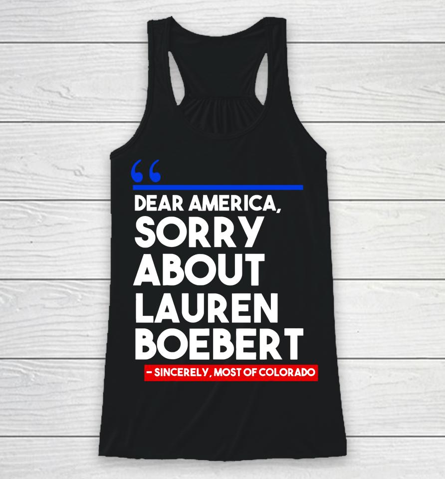 Dear America Sorry About Lauren Boebert Racerback Tank