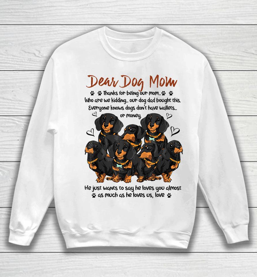 Dear Dog Mom Thanks For Being Our Mom Sweatshirt
