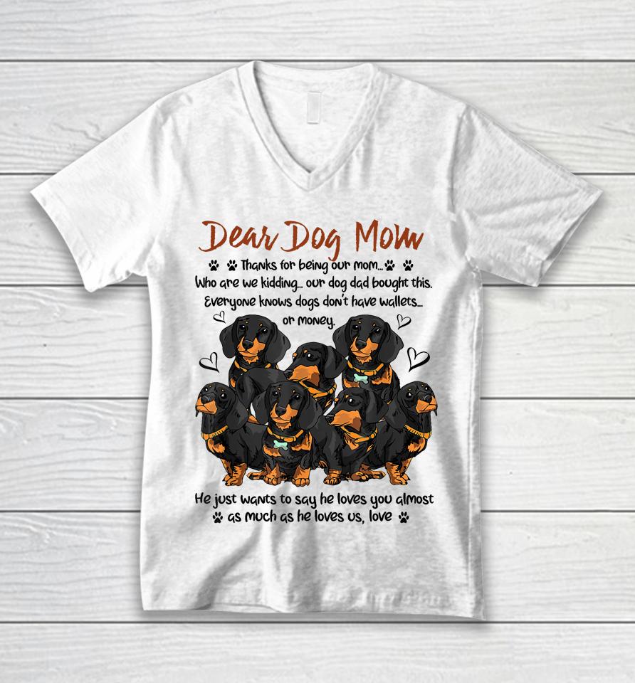 Dear Dog Mom Thanks For Being Our Mom Unisex V-Neck T-Shirt