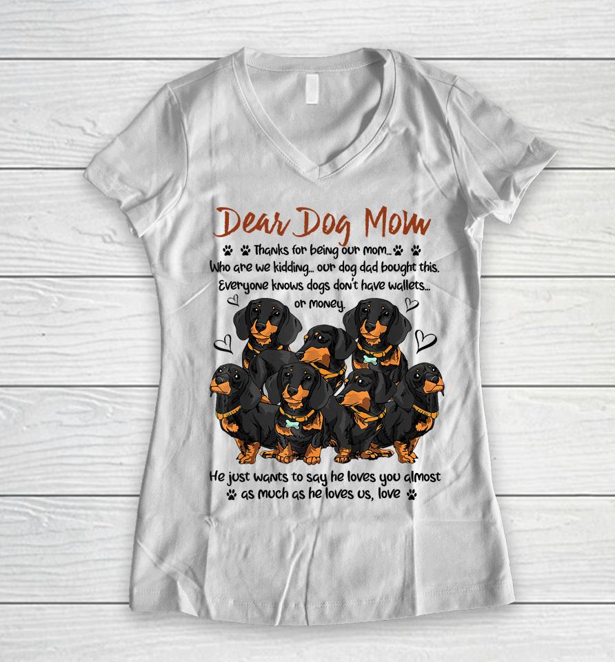 Dear Dog Mom Thanks For Being Our Mom Women V-Neck T-Shirt