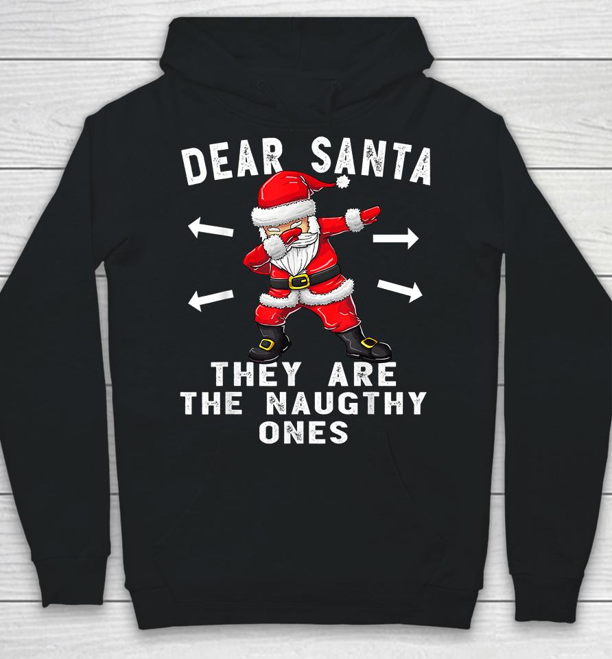 Dear Santa They Are The Naughty Ones Funny Christmas Hoodie