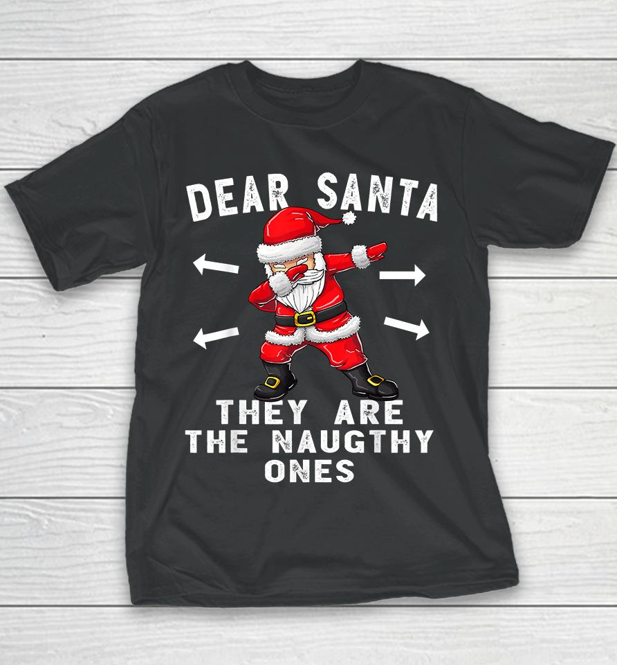 Dear Santa They Are The Naughty Ones Funny Christmas Youth T-Shirt
