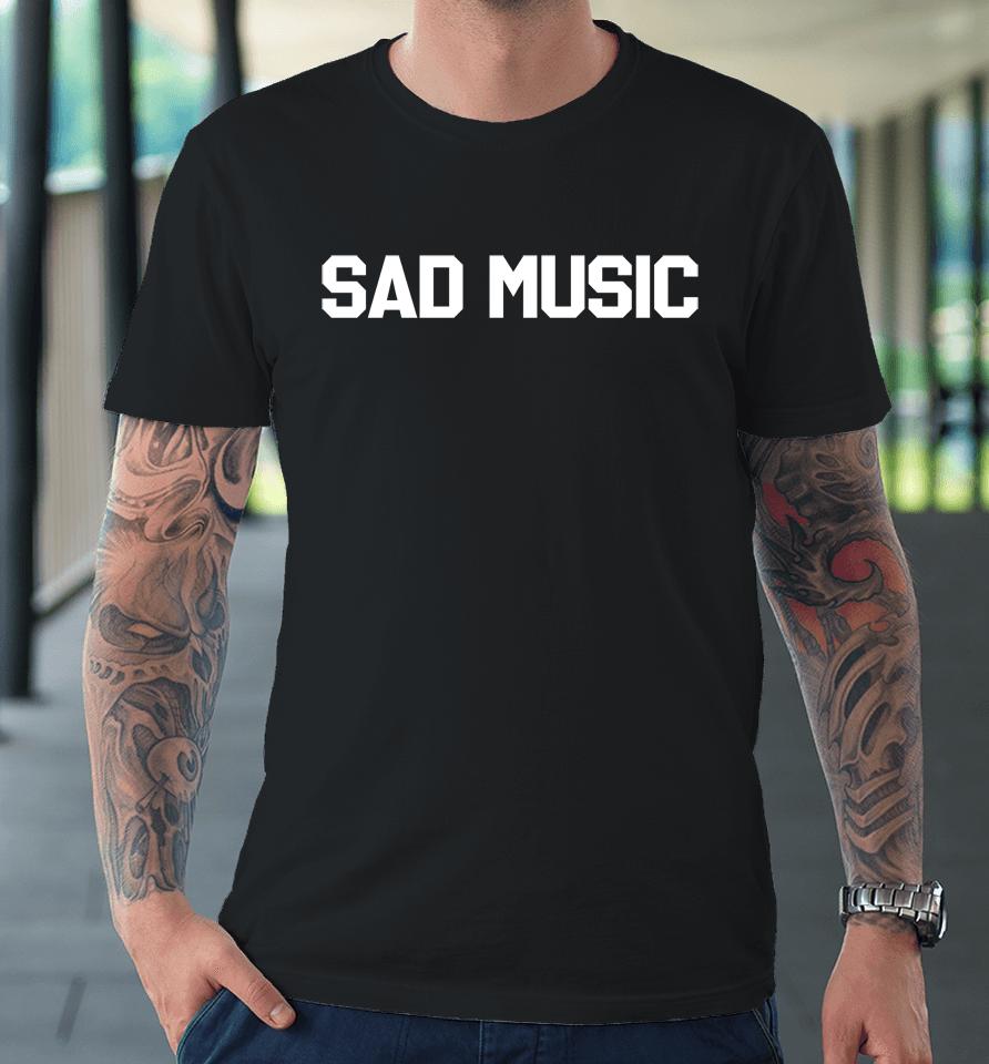 Death Cab For Cutie Sad Music Premium T-Shirt