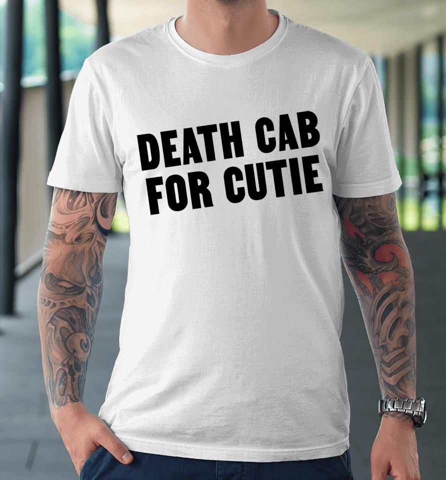 Death Cab For Cutie Premium T-Shirt
