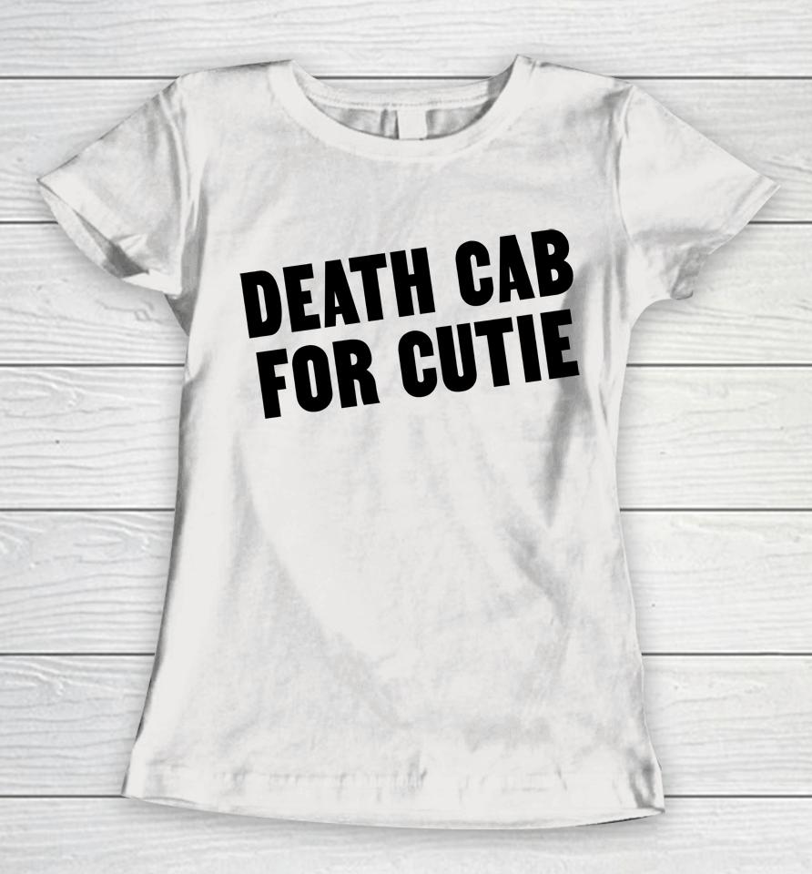 Death Cab For Cutie Women T-Shirt