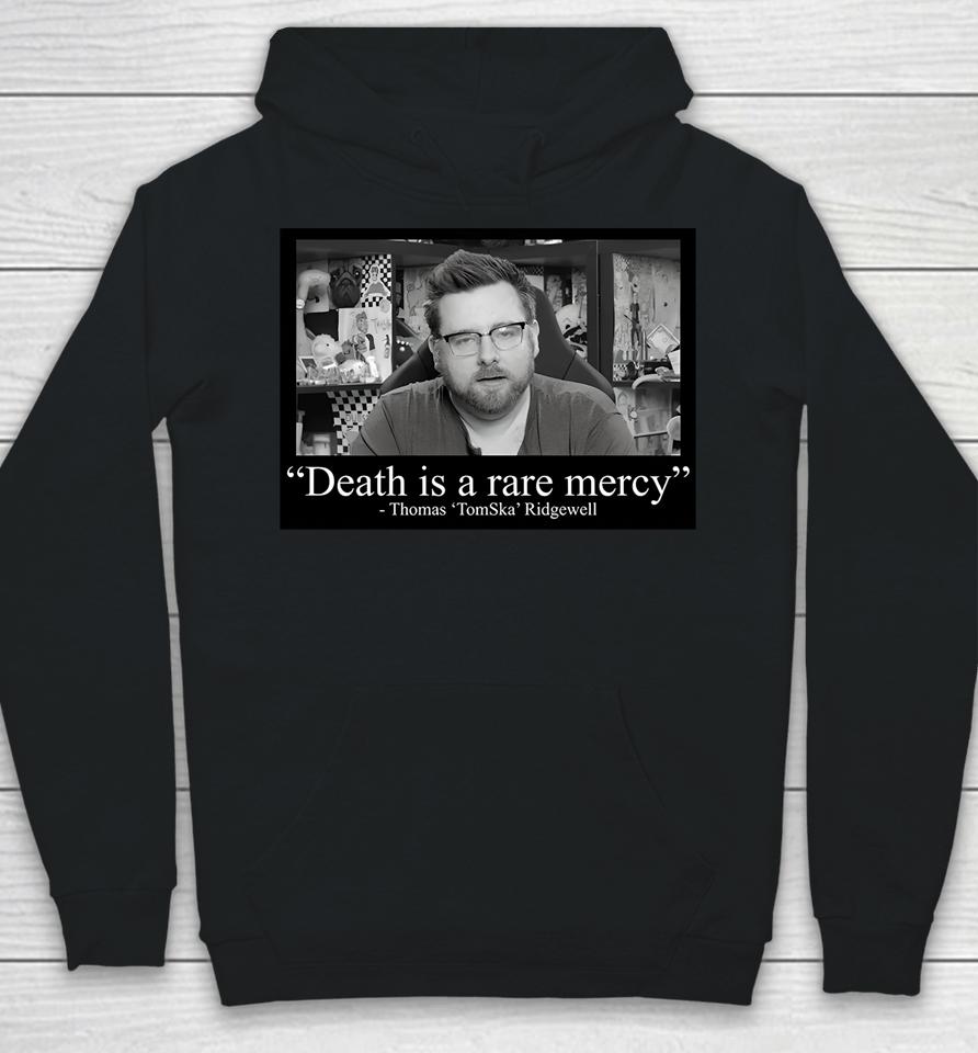 Death Is A Rare Mercy Hoodie