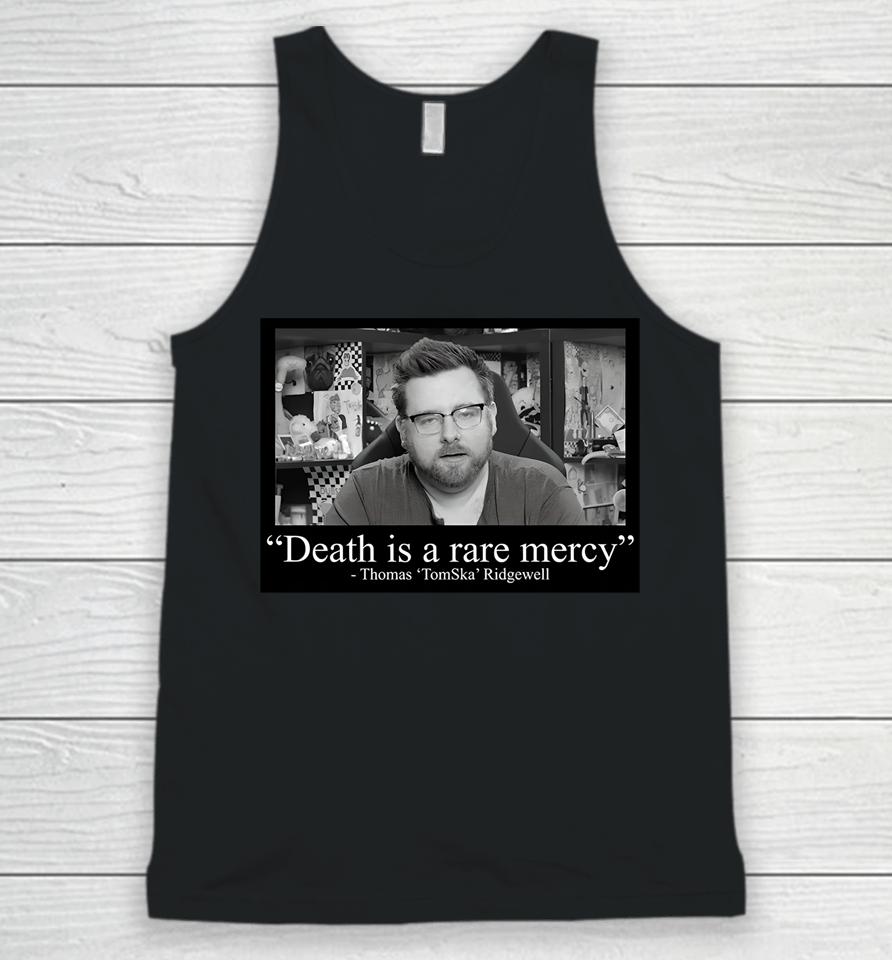 Death Is A Rare Mercy Unisex Tank Top