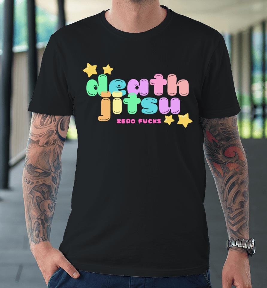 Death Jitsu Zero Fucks Premium T-Shirt