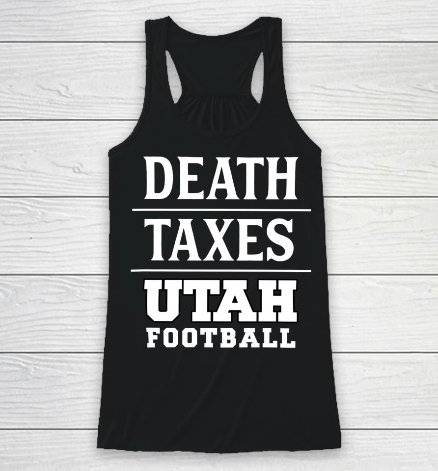 Death Taxes Utah Football Racerback Tank