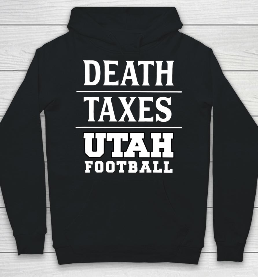 Death Taxes Utah Football Hoodie