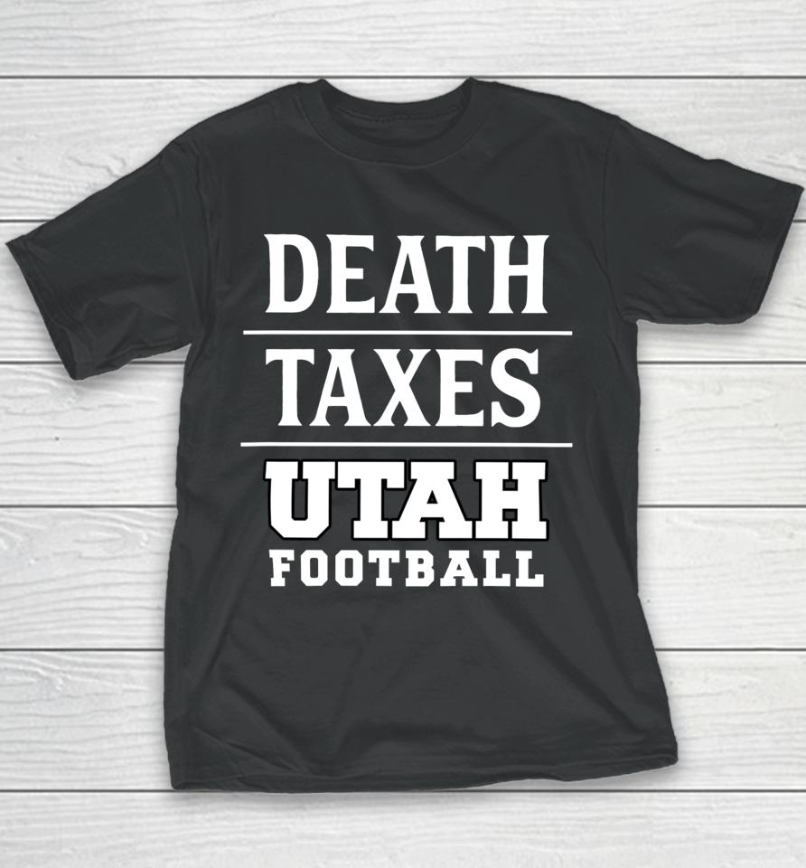 Death Taxes Utah Football Youth T-Shirt