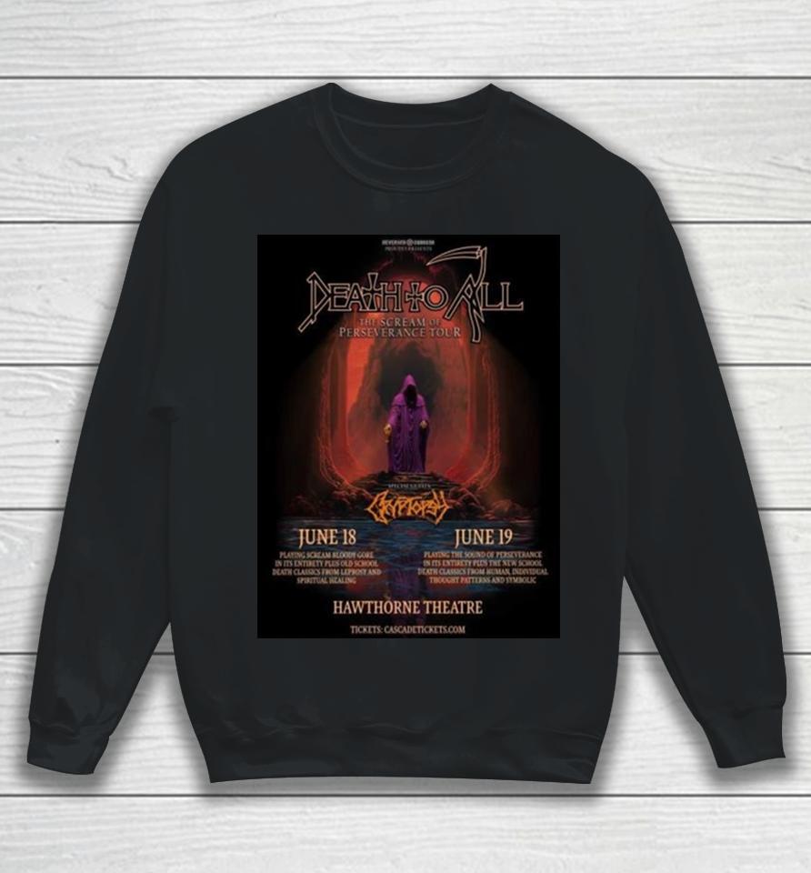 Death To All The Scream Of Perseverance Tour 2024 Sweatshirt