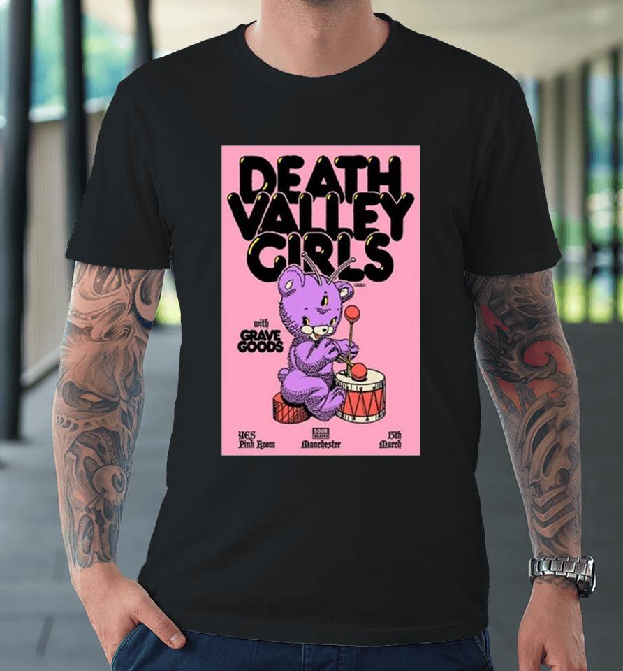 Death Valley Girls March 15 2024 Yes Pink Room Manchester England Premium T-Shirt