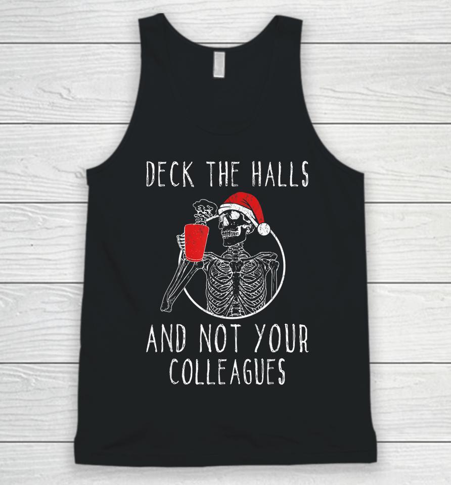 Deck The Halls And Not Your Colleagues Unisex Tank Top