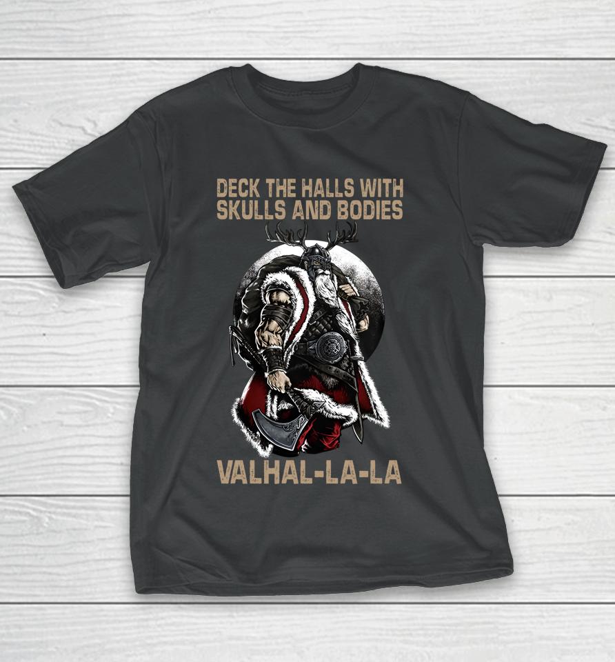 Deck The Halls With Skulls And Bodies Vikings Christmas T-Shirt