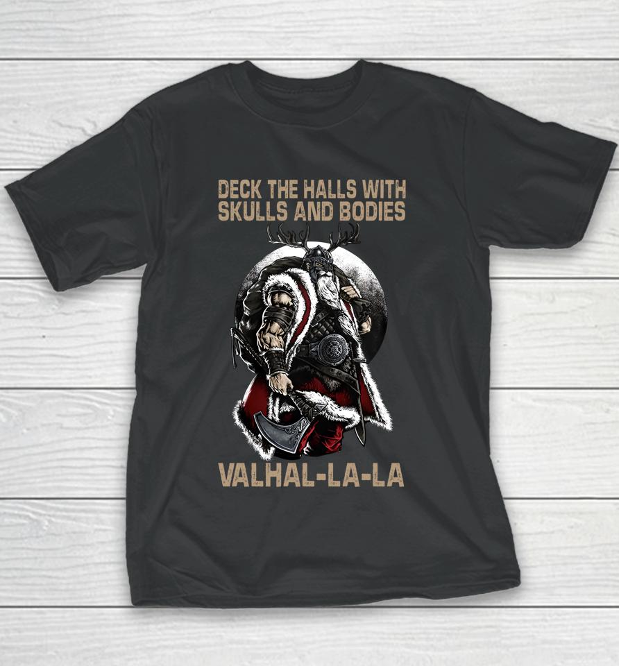 Deck The Halls With Skulls And Bodies Vikings Christmas Youth T-Shirt