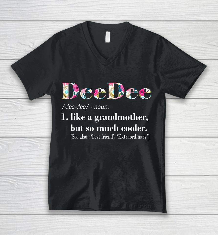 Deedee Like Grandmother But So Much Cooler Unisex V-Neck T-Shirt