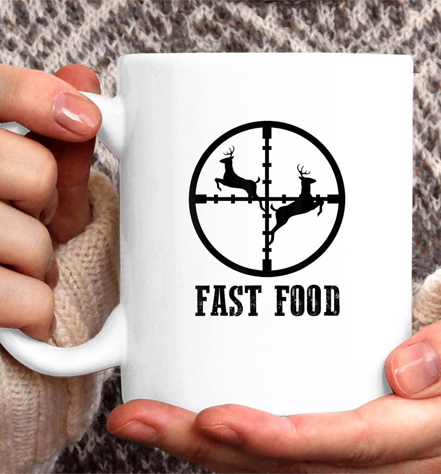 Deer Hunting Funny Hunter Fast Food Coffee Mug
