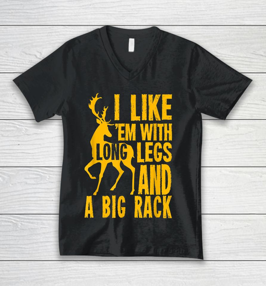 Deer Hunting I Love Them With Long Legs And A Big Rack Unisex V-Neck T-Shirt