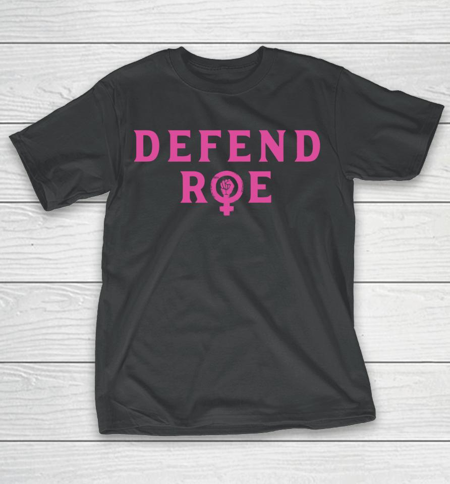 Defend Roe V Wade Pro Choice Abortion Rights Feminism T-Shirt