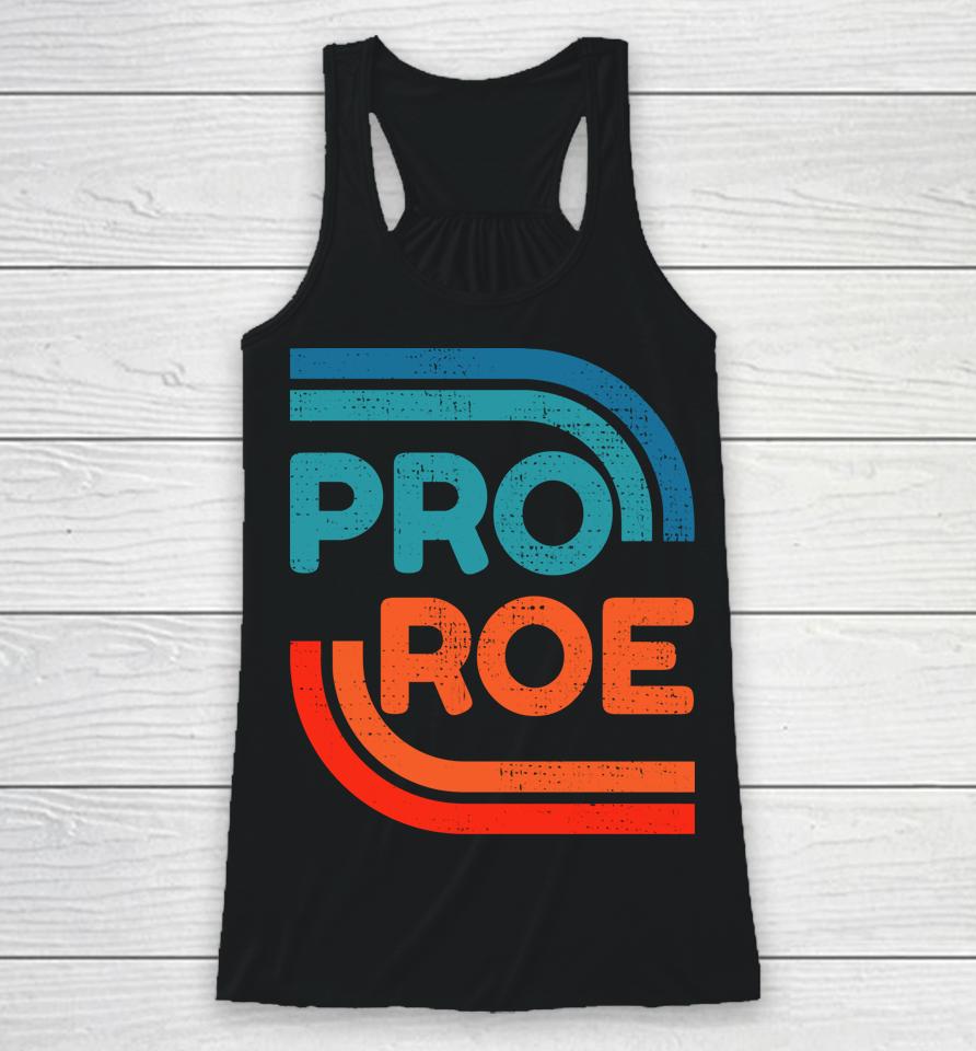 Defend Roe V Wade Pro Choice Abortion Rights Feminism Racerback Tank