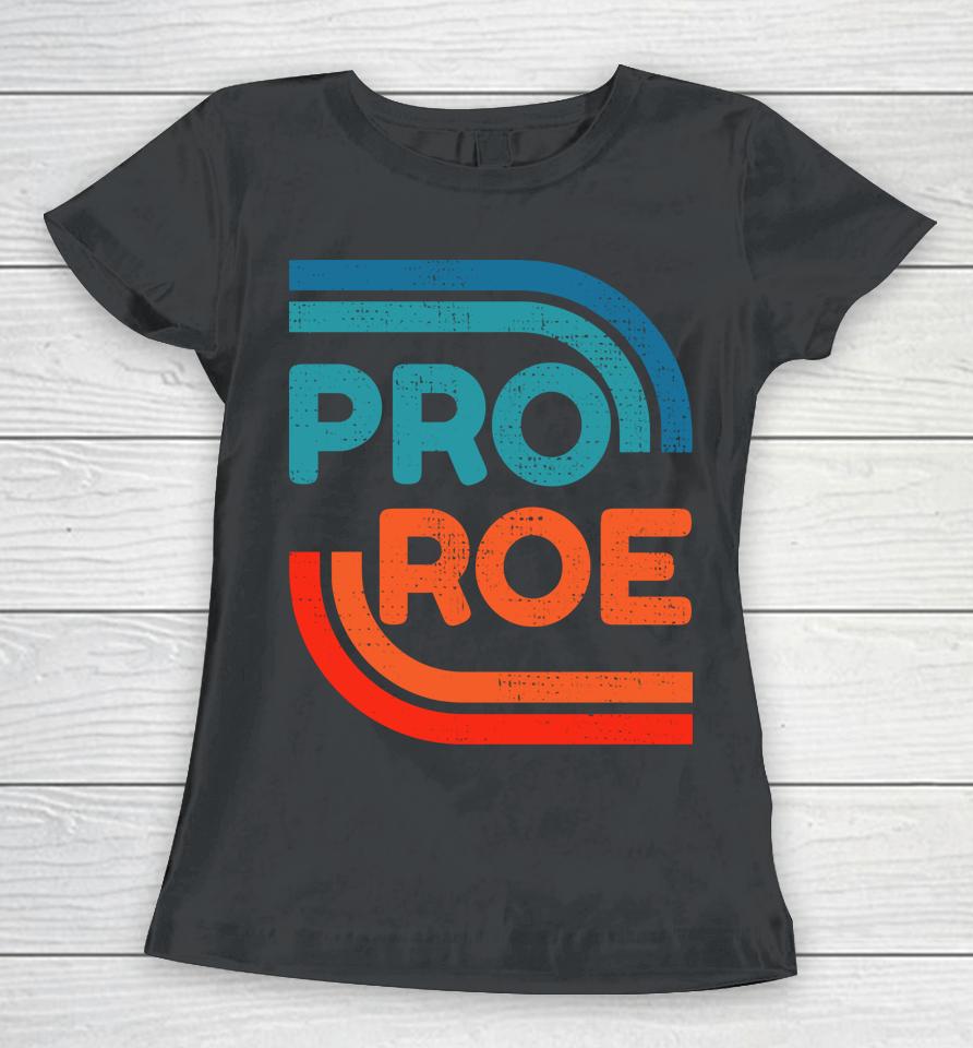 Defend Roe V Wade Pro Choice Abortion Rights Feminism Women T-Shirt
