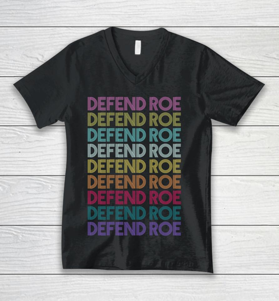 Defend Roe V Wade Pro Choice Feminism Women's Rights Unisex V-Neck T-Shirt