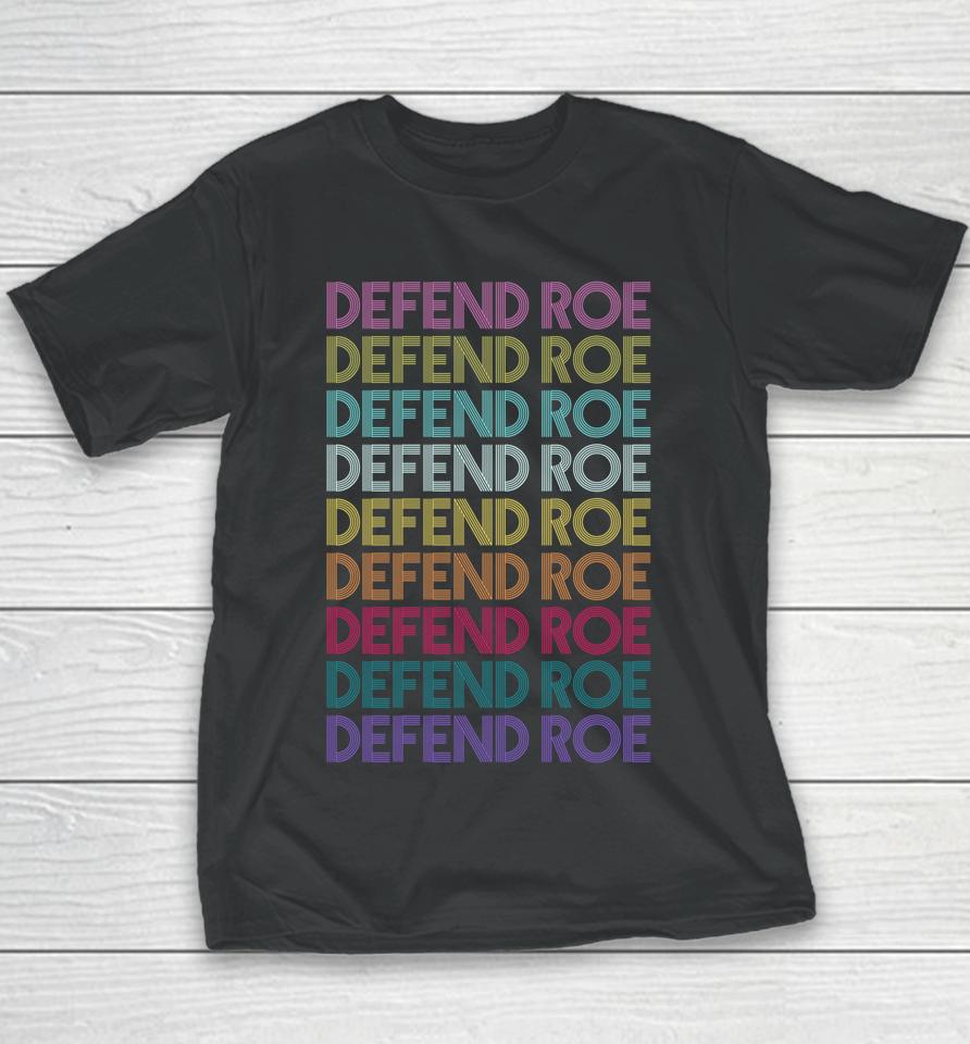 Defend Roe V Wade Pro Choice Feminism Women's Rights Youth T-Shirt