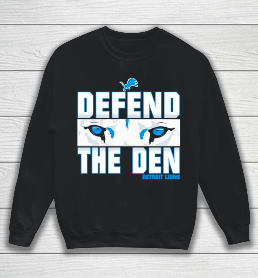 Defend The Den Detroit Lions Eyes Ice Blue Sweatshirt