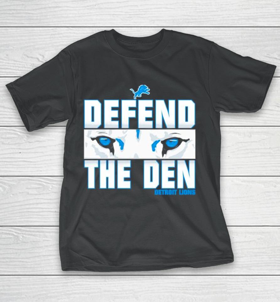 Defend The Den Detroit Lions Eyes Ice Blue T-Shirt
