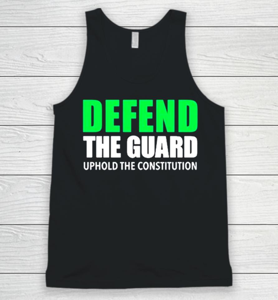 Defend The Guard Uphold The Constitution Unisex Tank Top