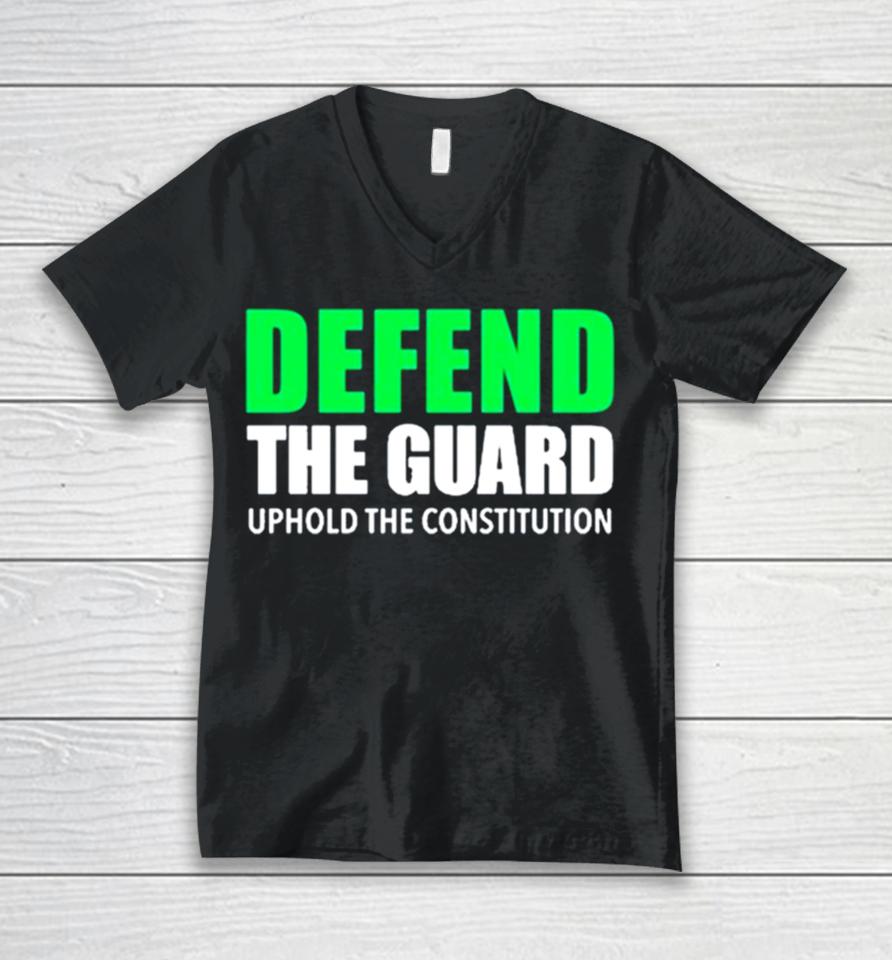 Defend The Guard Uphold The Constitution Unisex V-Neck T-Shirt