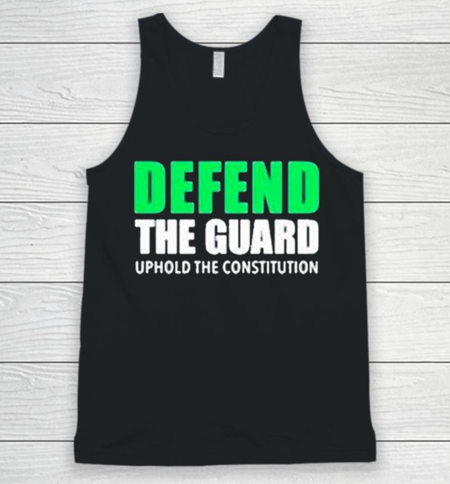 Defend The Guard Uphole The Constitution Unisex Tank Top