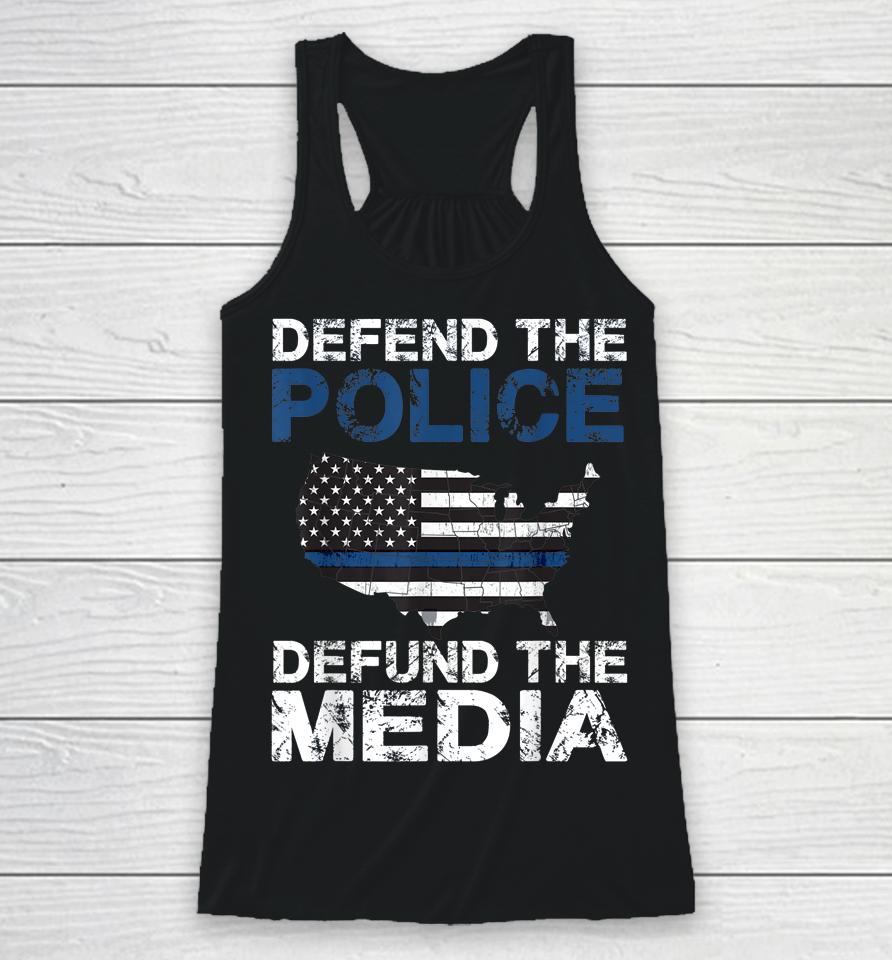 Defend The Police Defund The Media American Flag Usa Racerback Tank