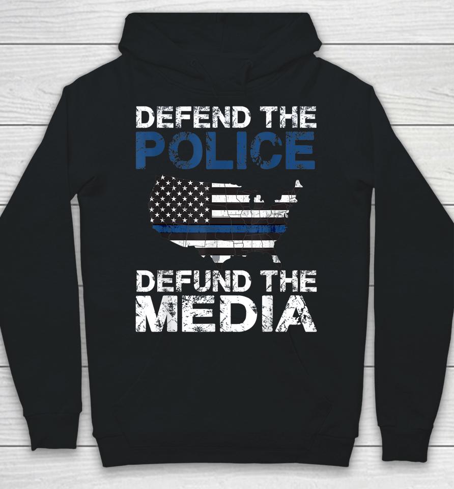 Defend The Police Defund The Media American Flag Usa Hoodie