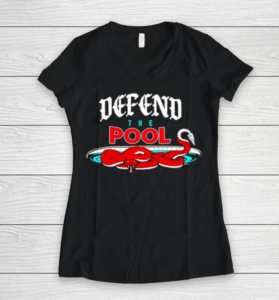Defend The Pool Women V-Neck T-Shirt
