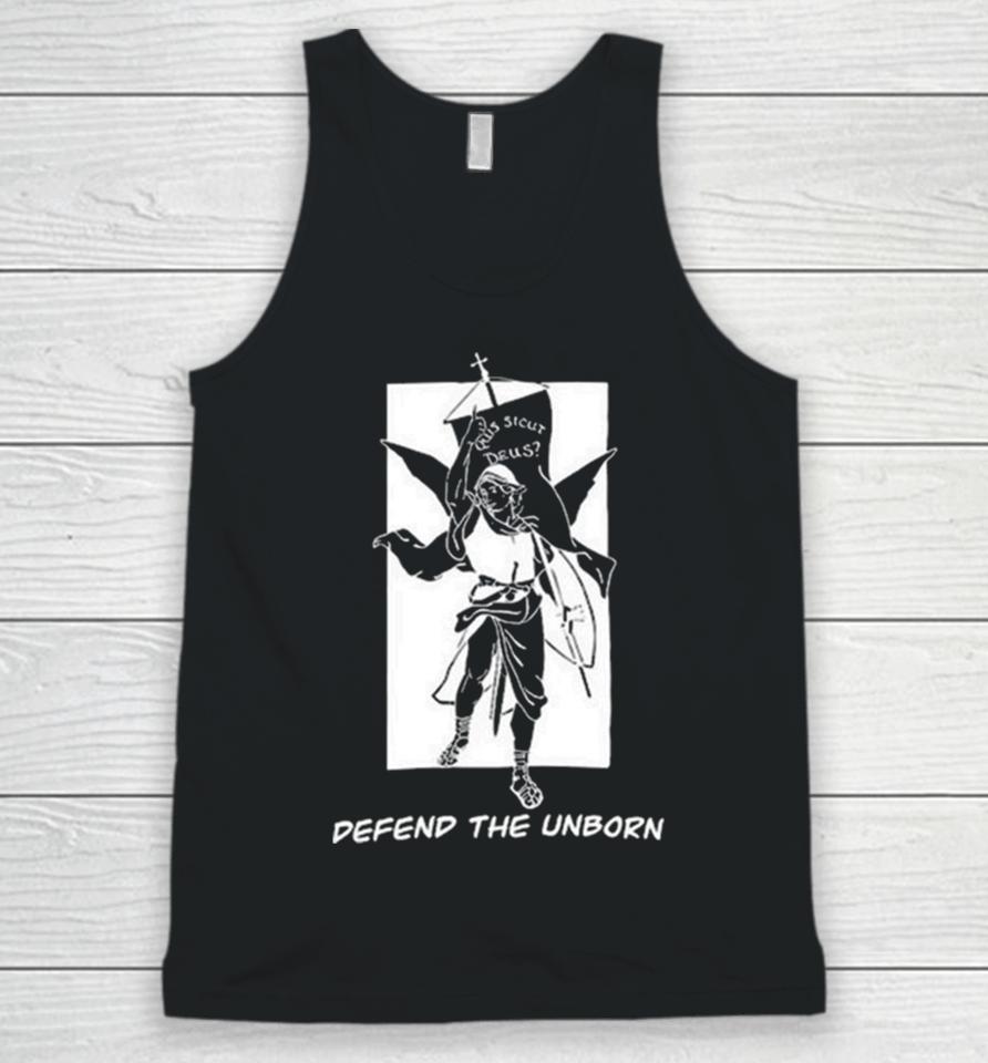Defend The Unborn You Cannot Be Christian And Pro Choice Unisex Tank Top