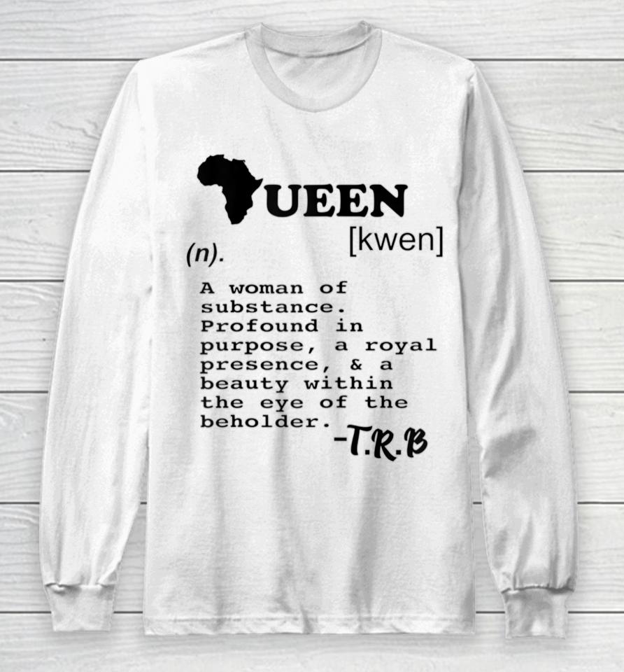 Definition Of A Queen Long Sleeve T-Shirt