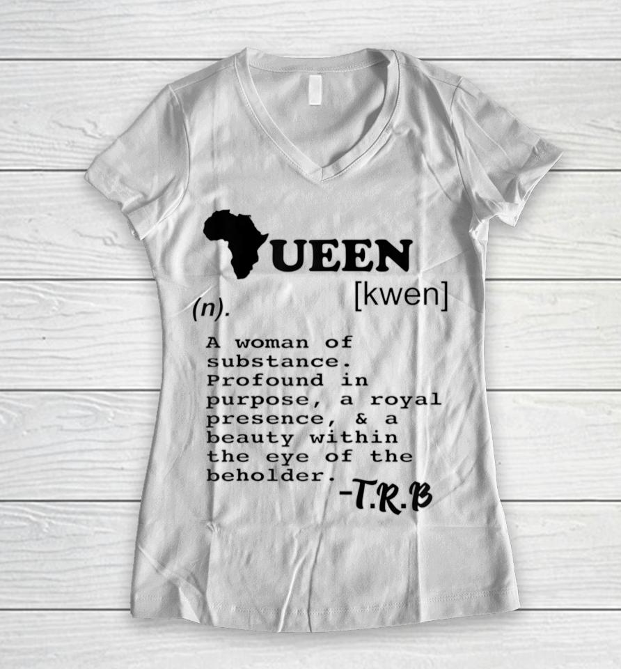 Definition Of A Queen Women V-Neck T-Shirt