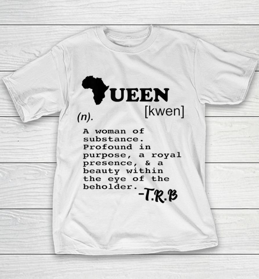 Definition Of A Queen Youth T-Shirt