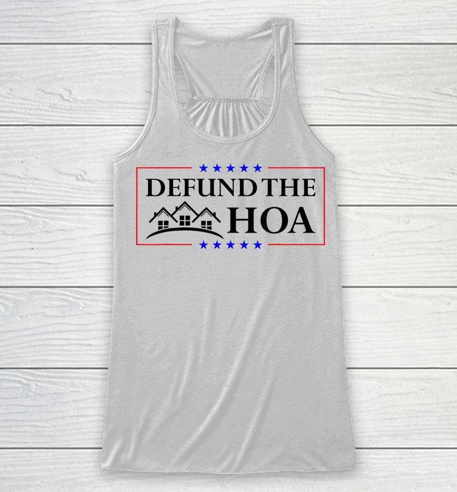 Defund The Hoa Homeowners Association Racerback Tank